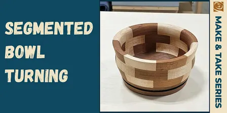 Segmented Bowl (2 day class)