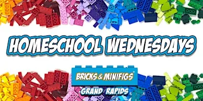 Homeschool Wednesdays at Bricks & Minifigs Grand Rapids