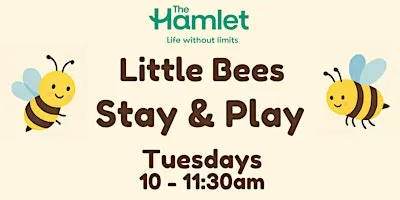 Little Bees Stay and Play Tuesdays
