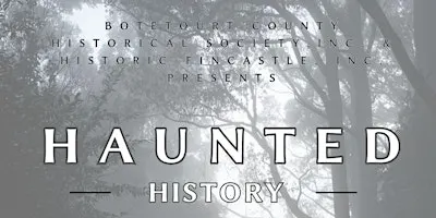 Haunted History: A Fincastle Ghost Tour 2026