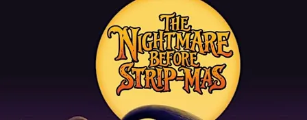 Nightmare Before Strip-Mas
