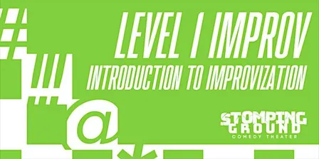 Level One Improv:  Introduction to Improvisation