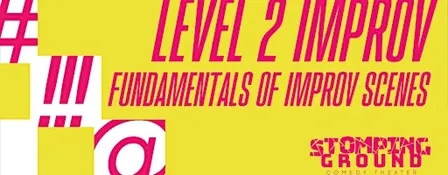 Level Two Improv:  Fundamentals of Improvised Scenes