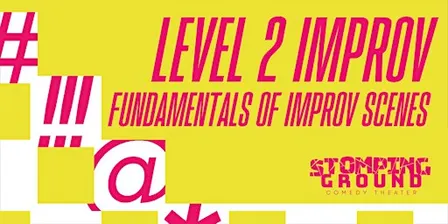 Level Two Improv: Fundamentals of Improvised Scenes