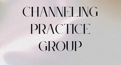 Channeling Practice Group