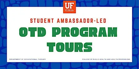 UF OTD Student-Led Program Tour