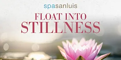 Float into Stillness at The San Luis Resort