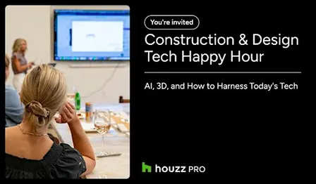 You’re invited: Construction & Design Houzz AI and 3D Happy Hour!
