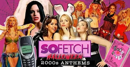 So Fetch - 2000s Halloween Party (Oxford)