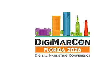 DigiMarCon Florida 2026 - Digital Marketing Conference