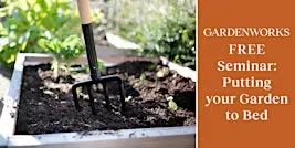 FREE Seminar: Putting your Garden to Bed at GARDENWORKS Oak Bay