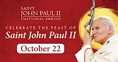 The Feast Day of Saint John Paul II