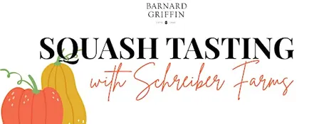 Squash Tasting + Lecture with Schreiber Farms... plus wine!