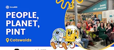 Cotswolds -  People Planet Pint™: Sustainability Meetup