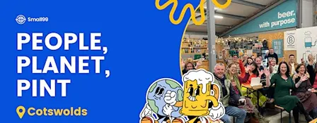 Cotswolds -  People Planet Pint™: Sustainability Meetup