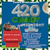 420 FRIENDLY COMEDY SHOW @ Midnight