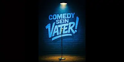 Comedy sein Vater – Absurd-witziges Stand-up Open Mic @TheComedyPub