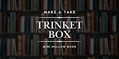 Hollow Book Trinket Box - Make & Take Class