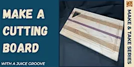 Make a Custom Cutting Board W/Juice Groove