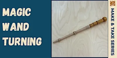 "Magic" Wand Turning