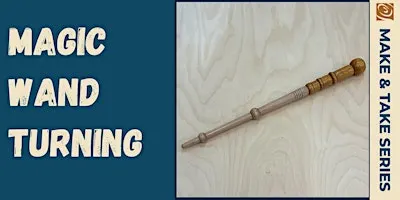 "Magic" Wand Turning