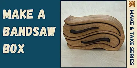 Make a Bandsaw Box