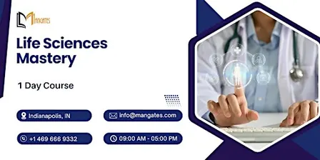 Life Sciences Mastery – 1 Day Course in Indianapolis, IN