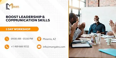 Boost Leadership & Communication Skills - 1 Day Workshop in Phoenix, AZ