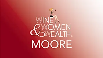 Wine, Women & Wealth - Moore