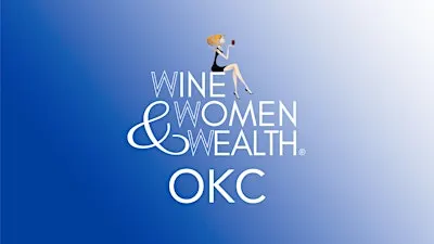 Wine, Women & Wealth - OKC Public