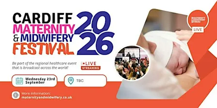 Cardiff Maternity & Midwifery Festival 2026