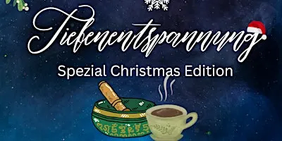 Tiefen- Entspannung SPEZIAL -Christmas Edition magisch weihnachtlich
