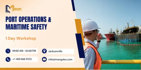Port Operations & Maritime Safety - 1 Day Workshop - Jacksonville