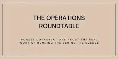 The Operations Roundtable