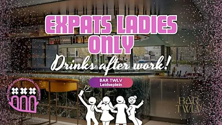 Expats Ladies Only: Drinks after work  @Bar TWLV Leidseplein