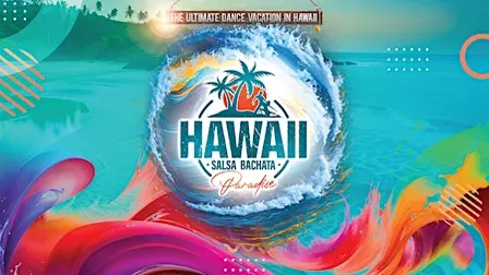 10th Annual Hawaii Salsa Bachata Paradise