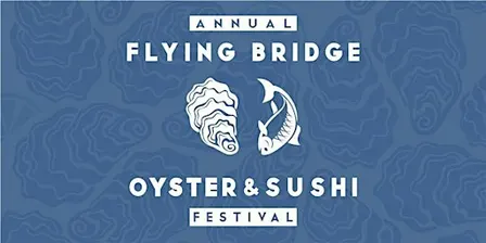 4th Annual Oyster & Sushi Festival