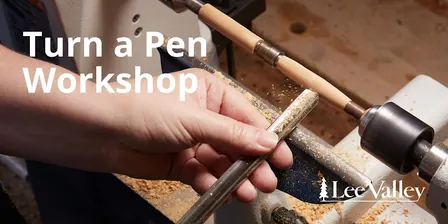 Lee Valley Tools Halifax Store - Turn a Pen