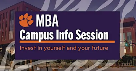 Clemson MBA Group Info Session | Students, Faculty & Staff ONLY