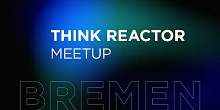 HB  #10 THINK REACTOR Meetup