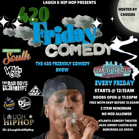 THE 420 FRIDAY COMEDY SHOW