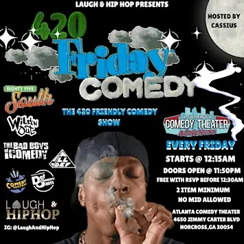 THE 420 FRIDAY COMEDY SHOW