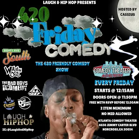 THE 420 FRIDAY COMEDY SHOW @ THE ATLANTA COMEDY THEATER
