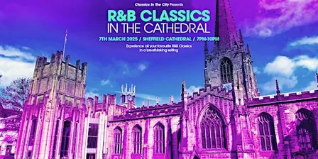 R&B Classics in Sheffield Cathedral!