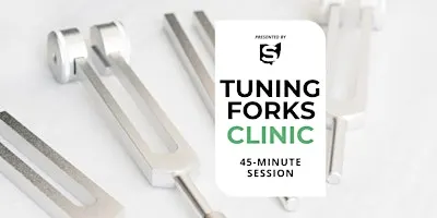 Tuning Forks Clinic