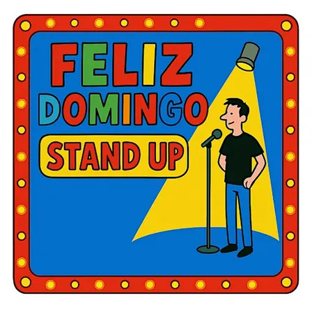 Feliz Domingo Stand Up