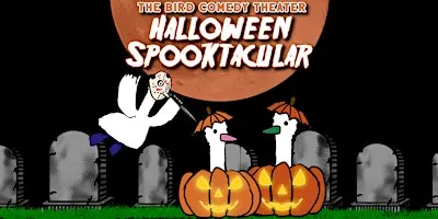 The Bird Comedy Theater Halloween Spooktacular