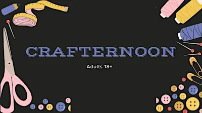 Crafternoon [Adult 18+ ONLY]