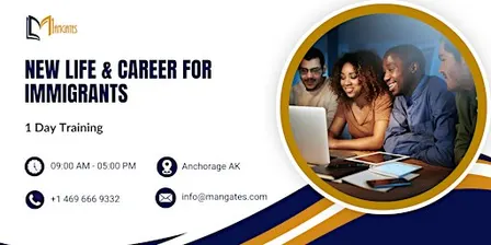 New Life & Career for Immigrants: 1 Day Training in Anchorage AK