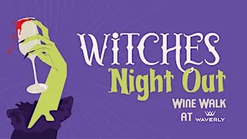 Witches Night Out: Waverly Wine Walk
